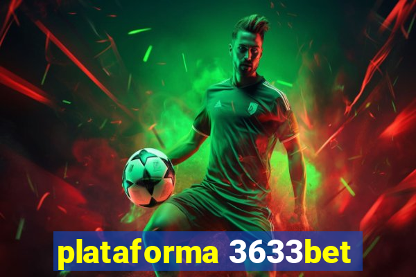 plataforma 3633bet